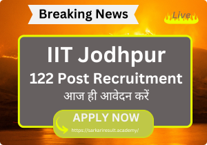 IIT Jodhpur 122 Post Recruitment